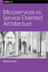 Microservices Vs Service Oriented Architecture