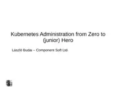 Kubernetes Administration From Zero To (junior) Hero