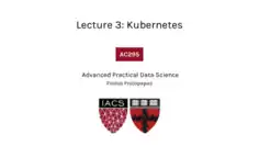 Lecture 3 Kubernetes Advanced Practical Data Science