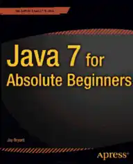Java 7 for Absolute Beginners – Free Pdf Book