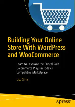 Building Your Online Store With WordPress and WooCommerce