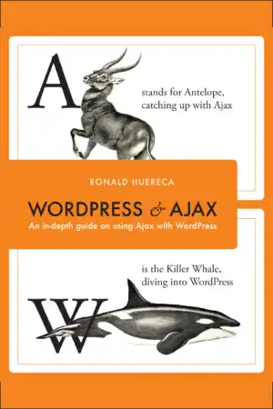 WordPress and Ajax an In Depth Guide on Using Ajax With WordPress