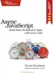 Async JavaScript Build More Responsive Apps With Less Code