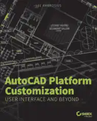 Wiley AutoCAD Platform Customization User Interface And Beyond